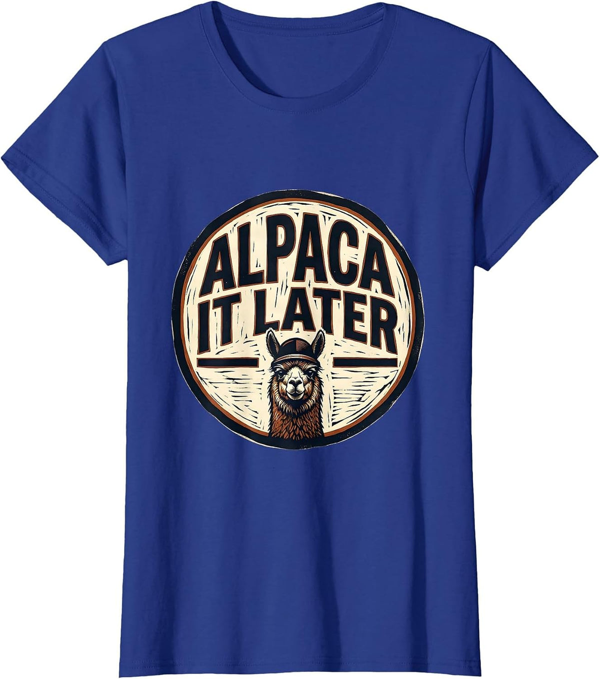 Women's Alpaca It Later Funny Alpaca Lover Animal Humor Novelty T-Shirt - Royal Blue