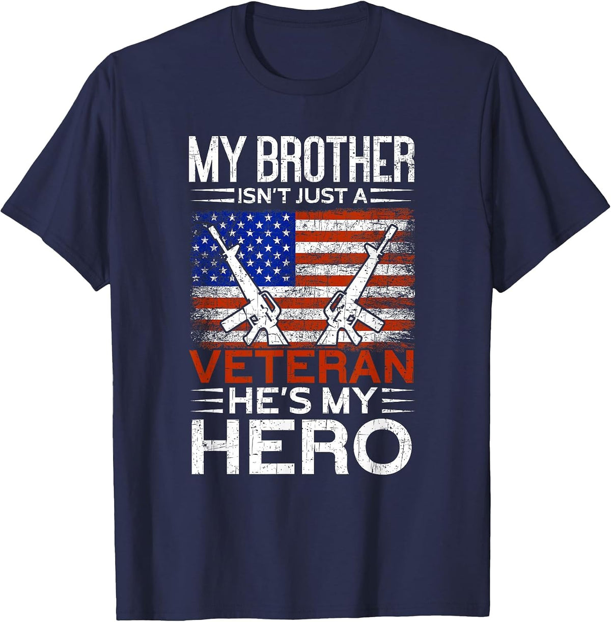 My Brother is My Hero | Proud American Veteran Brother T-Shirt - Navy Blue