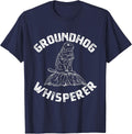 Groundhog Whisperer - Funny Woodchuck Groundhog Day T-Shirt - Navy Blue