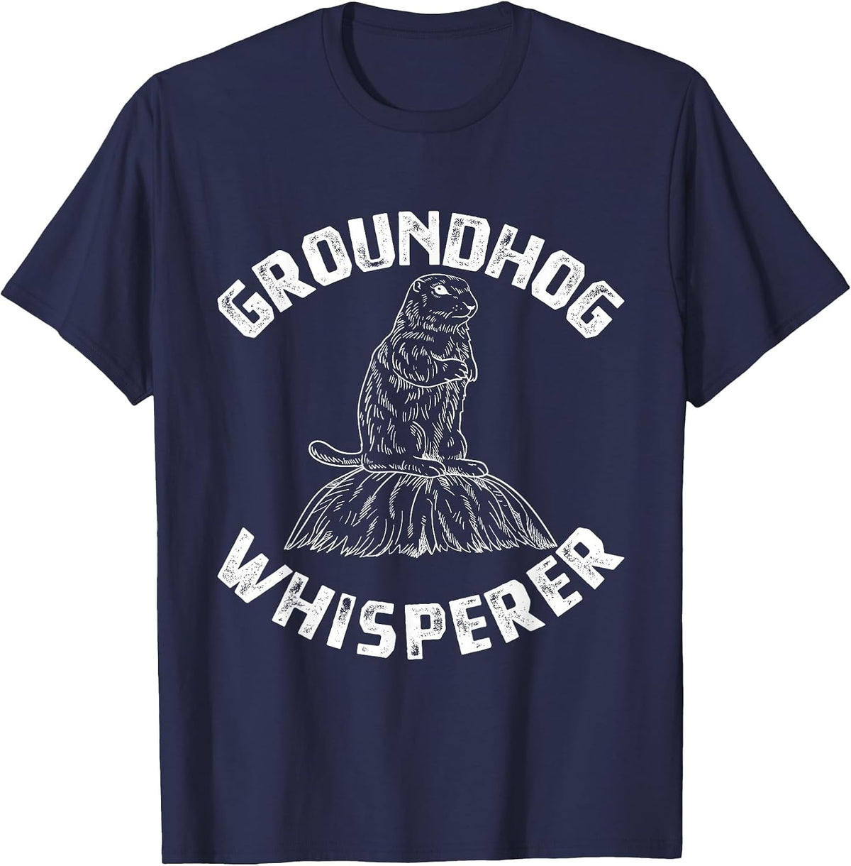 Groundhog Whisperer - Funny Woodchuck Groundhog Day T-Shirt - Navy Blue