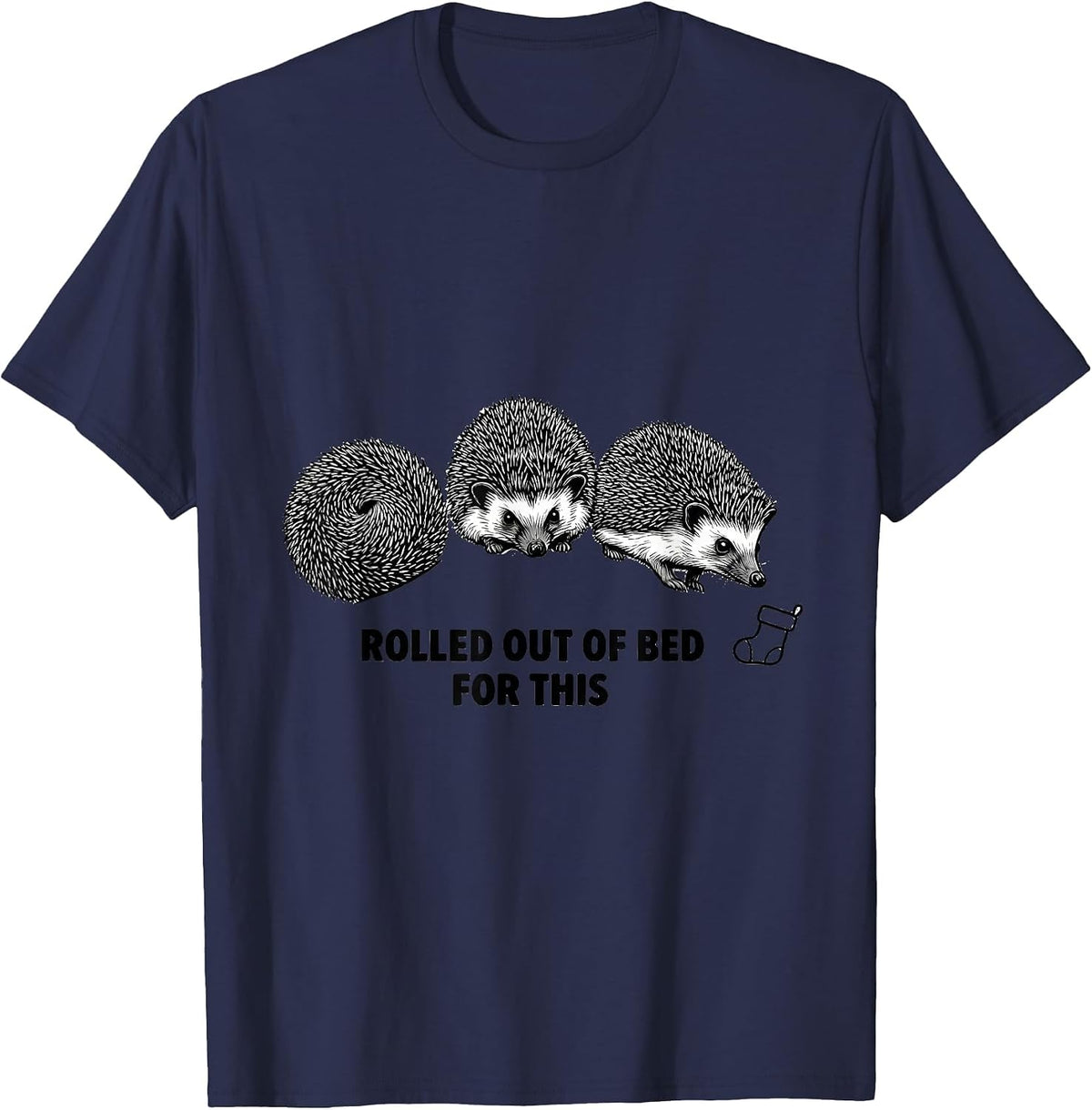 Rolled Out Of Bed For This Cute Hedgehog Christmas Humor T-Shirt - Navy Blue
