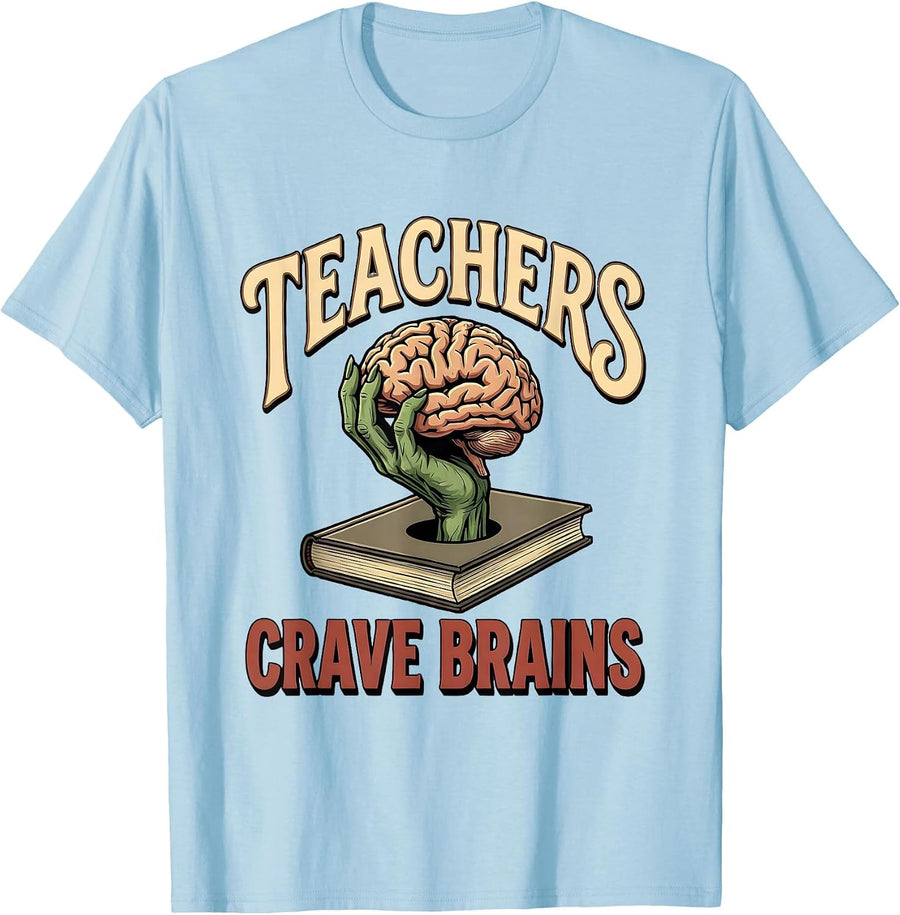 Men's Teachers Crave Brains Funny Zombie Teacher Halloween Humor T-Shirt - Baby Blue
