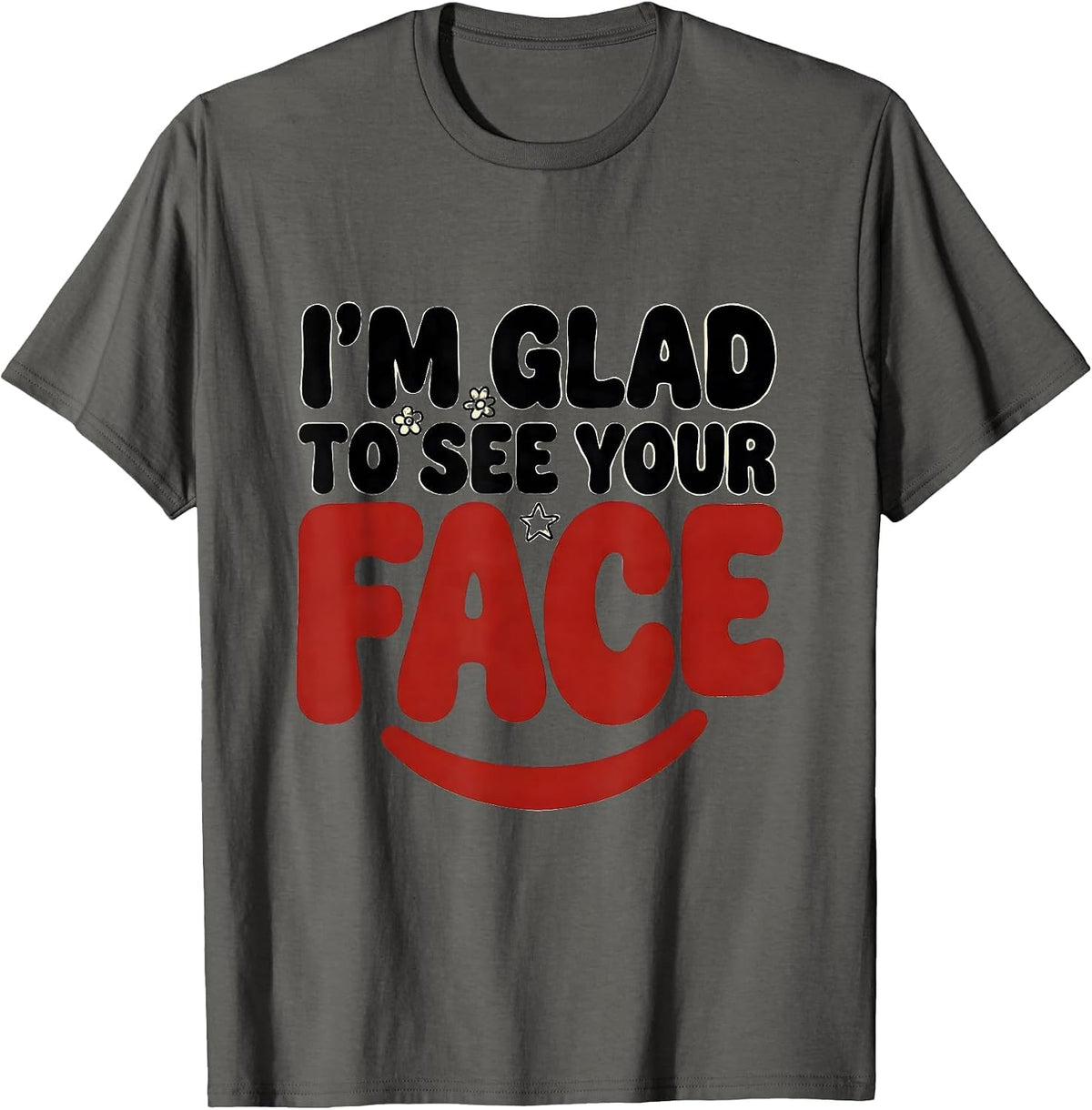 Men's I’m Glad To See Your Face Cute Teacher Back to School T-Shirt - Asphalt Grey