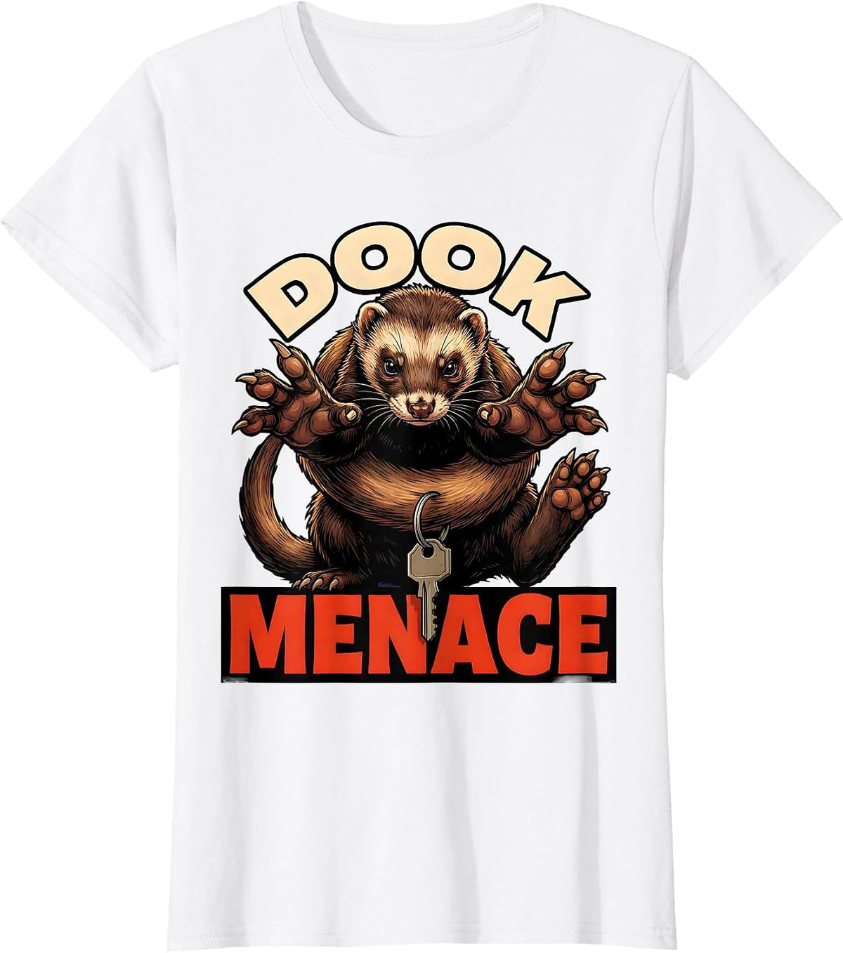 Dook Menace Funny Ferret Lover Gift Ferret Owner Humor T-Shirt - White