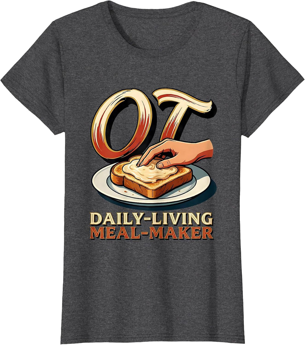 Women's OT Daily-Living Meal-Maker Occupational Therapy Back T-Shirt - Dark Heather Grey