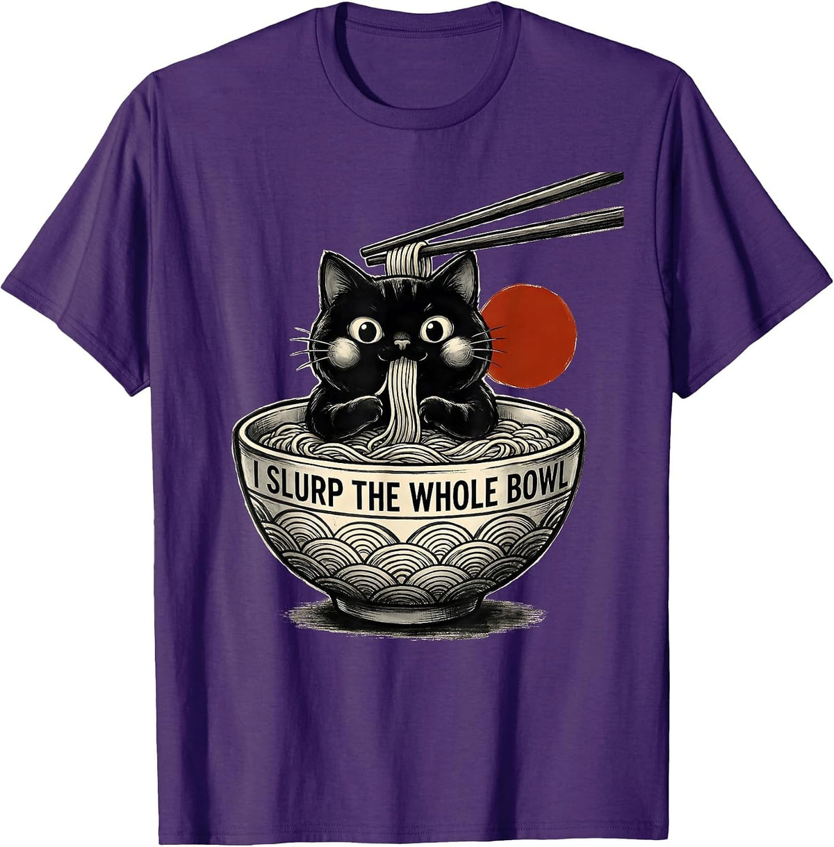 Men's I Slurp The Whole Bowl Cute Kawaii Anime Cat Ramen Gift T-Shirt - Purple