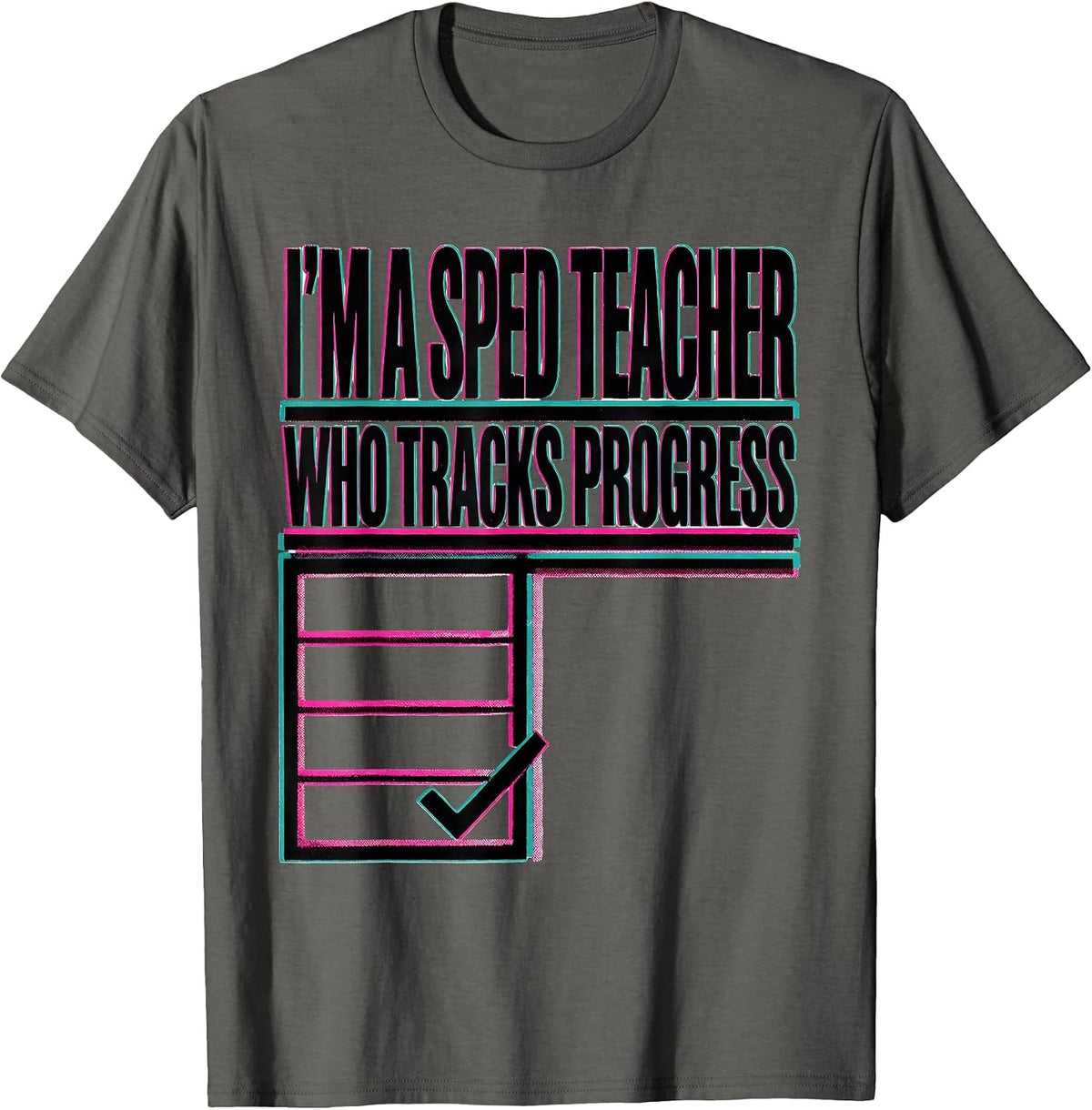 Men's I'm A SPED Teacher Who Tracks Progress Risograph Teacher T-Shirt - Asphalt Grey