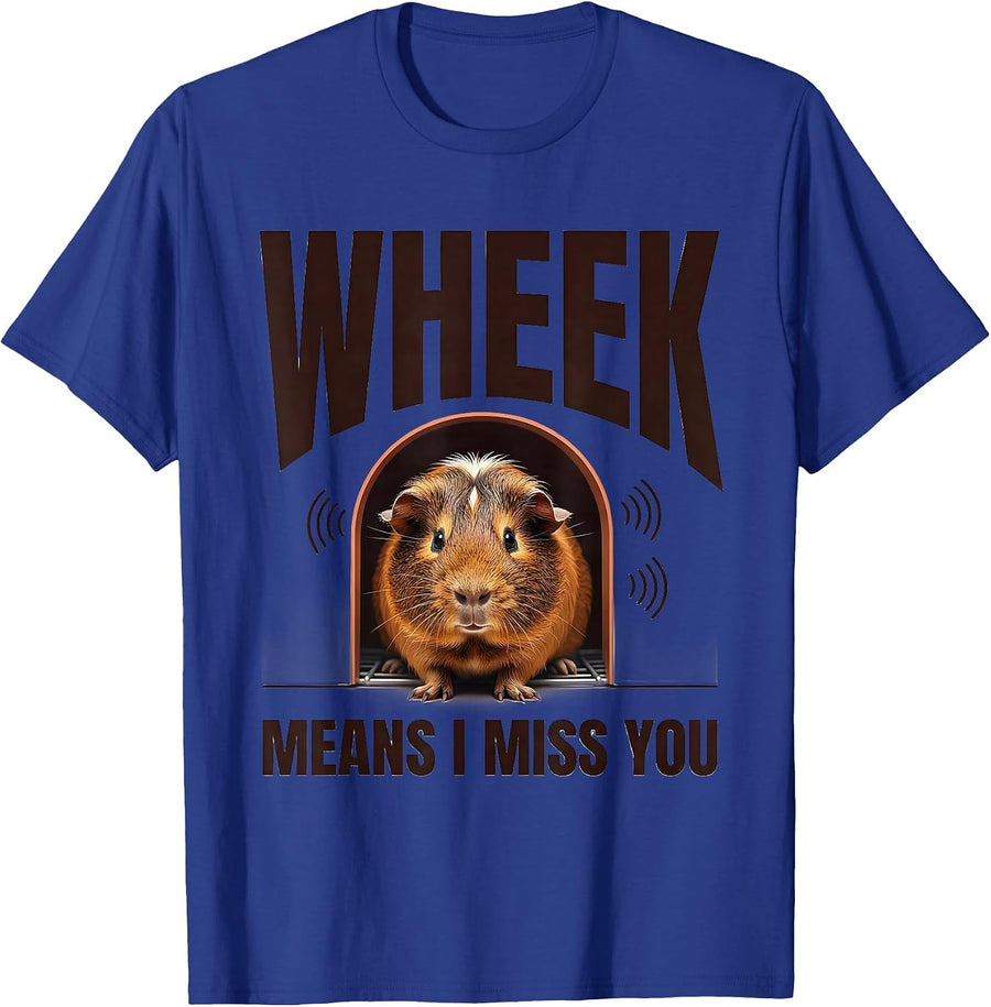 Wheek Means I Miss You Funny Guinea Pig Lover Cavy Owner T-Shirt - Royal Blue