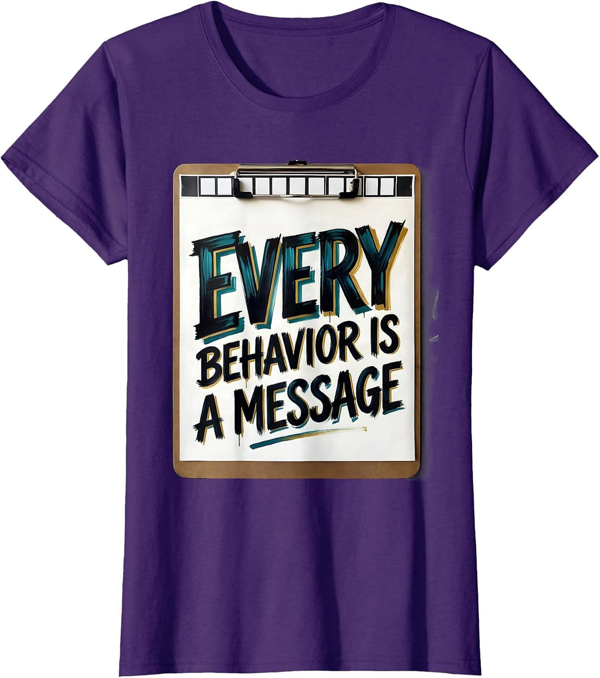 Women's Every Behavior Is A Message Special Education Teacher Autism T-Shirt - Purple