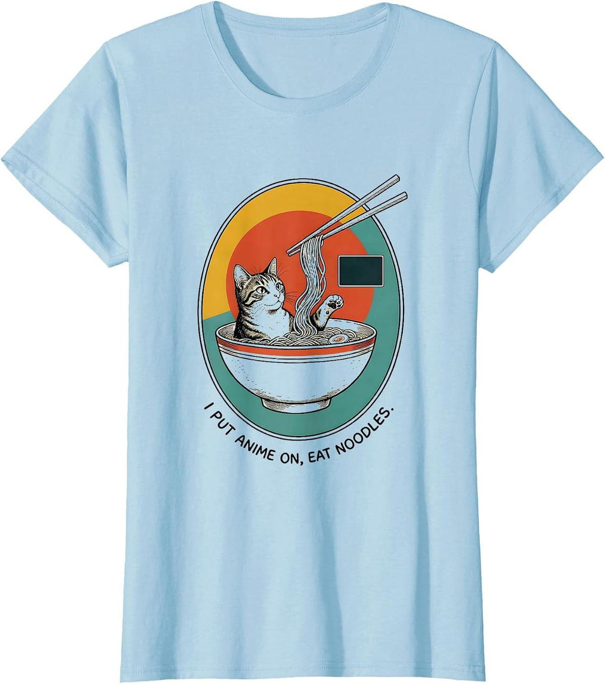 Women's I Put Anime On, Eat Noodles Kawaii Anime Cat Ramen Gift T-Shirt - Baby Blue
