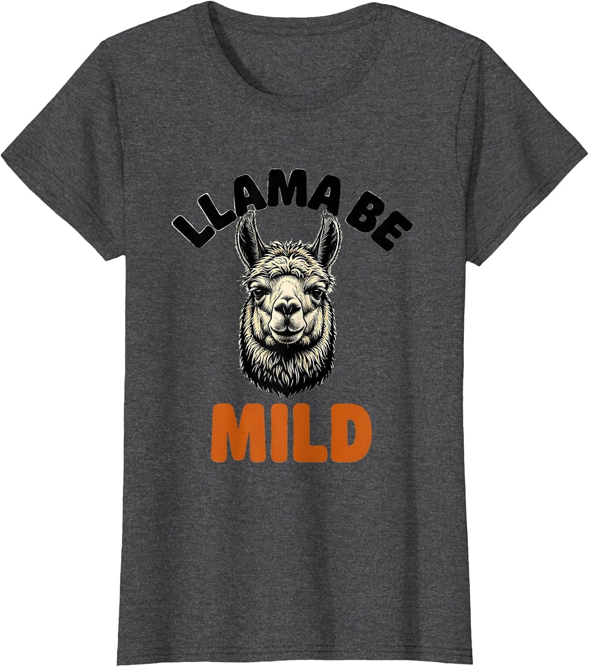 Women's Llama Be Mild Funny Alpaca Squad Humor T-Shirt - Dark Heather Grey