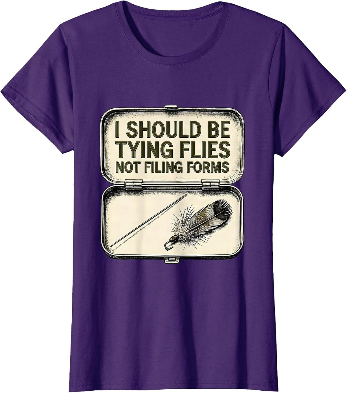 Women's I Should Be Tying Flies, Not Filing Forms Funny Fishing T-Shirt - Purple