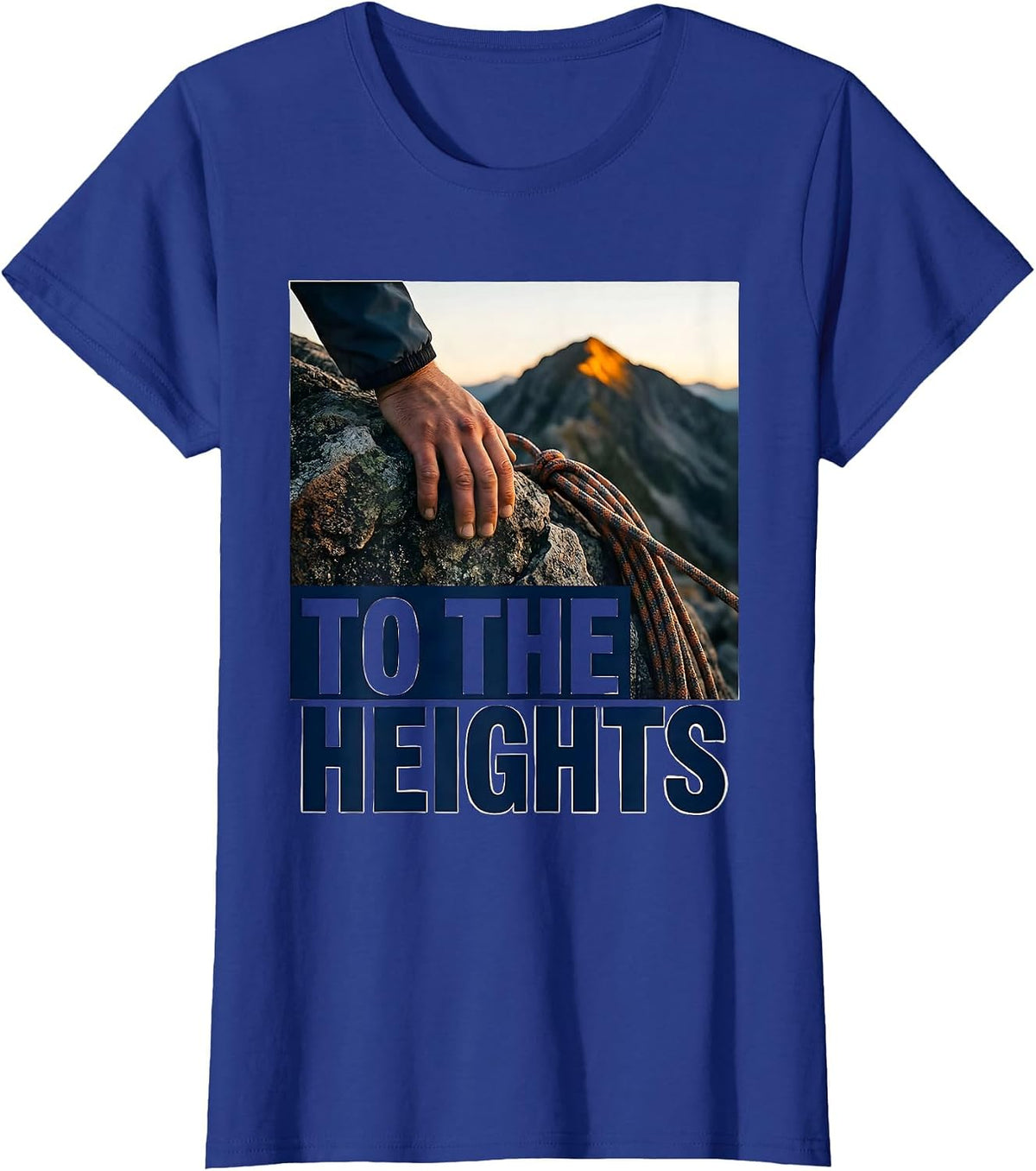 Women's To The Heights Nature Outdoor Hiker Climber Inspirational T-Shirt - Royal Blue