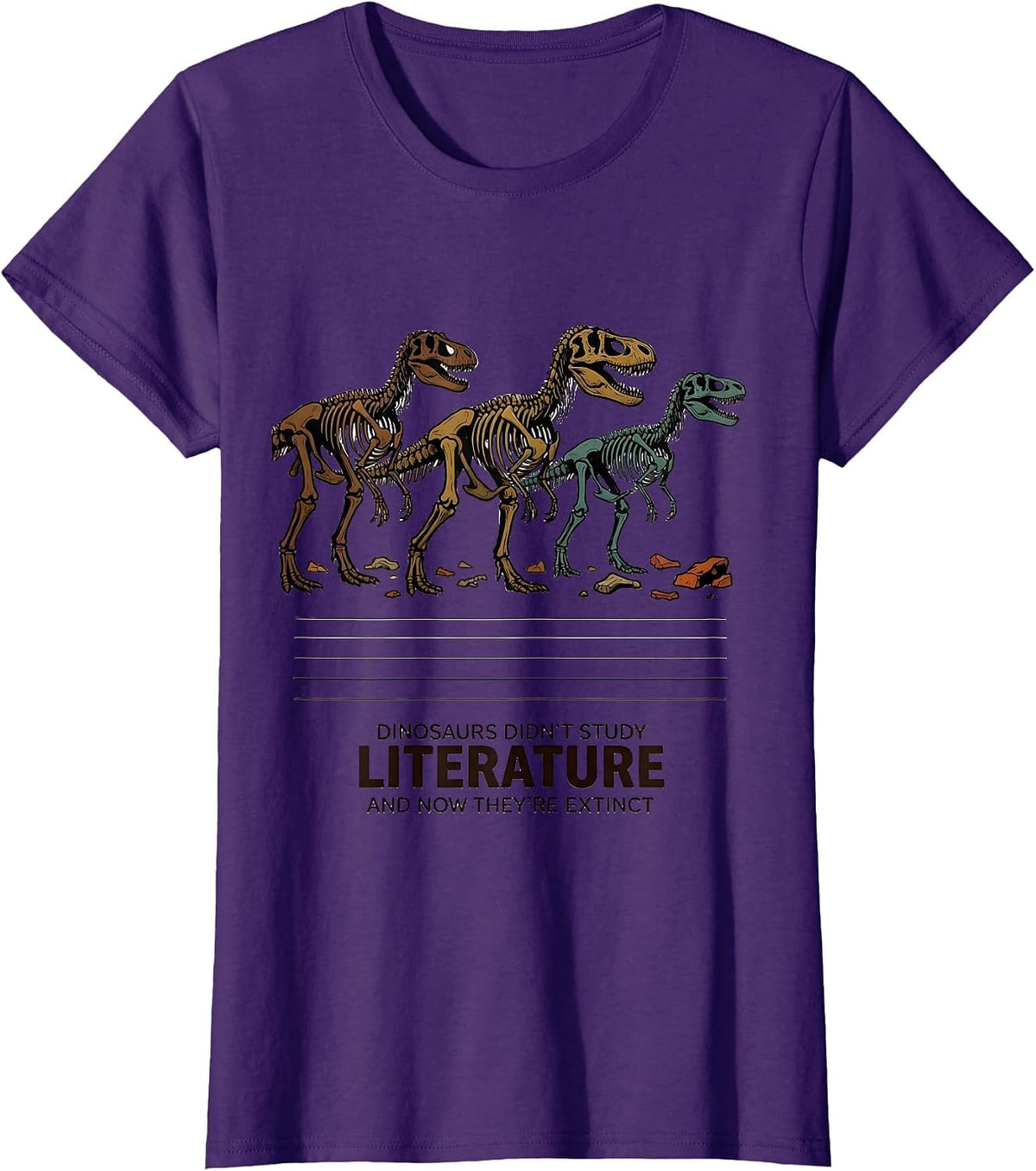 Women's Dinosaurs Didn't Study Literature, And Now They're Extinct T-Shirt - Purple