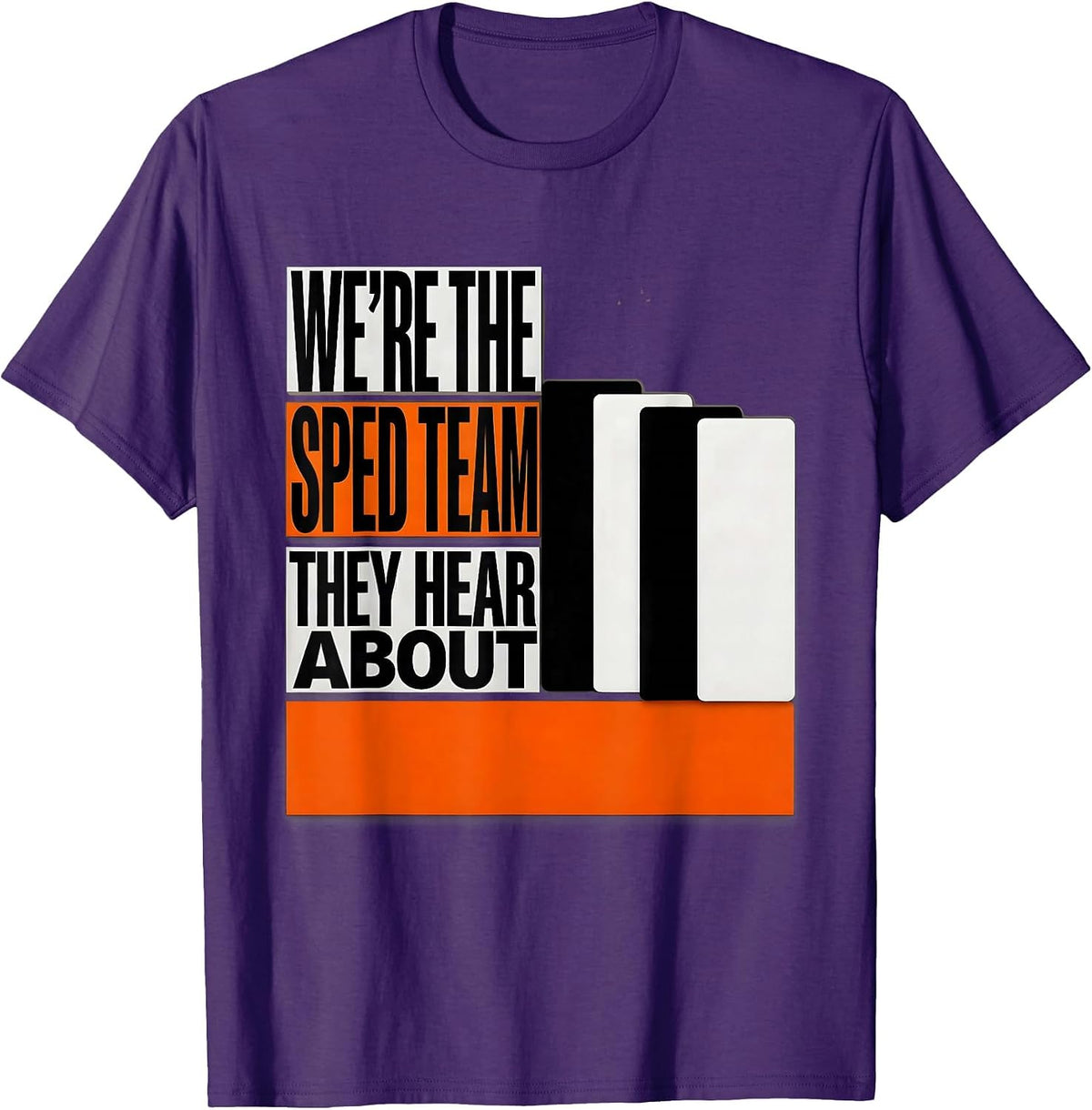 We're The SPED Team They Hear About Funny Teacher Group T-Shirt - Purple