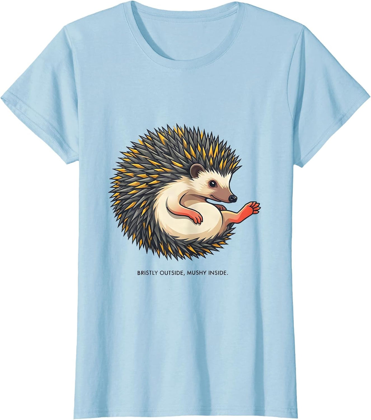 Bristly Outside, Mushy Inside Cute Hedgehog Lover Funny T-Shirt - Baby Blue