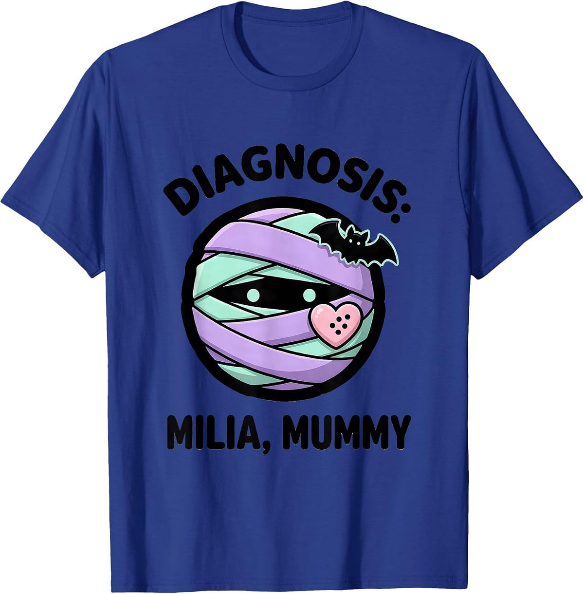 Diagnosis: Milia, Mummy Pastel Goth Kawaii Halloween T-Shirt - Royal Blue