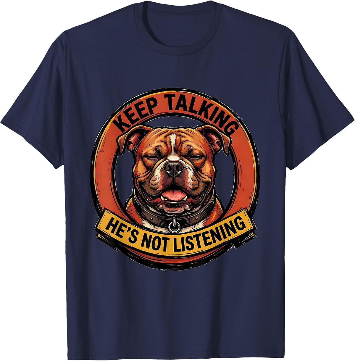 Men's Keep Talking He's Not Listening Funny Pitbull Dog Lover T-Shirt - Navy Blue