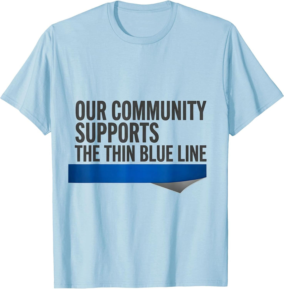 Men's Our Community Supports The Thin Blue Line Police T-Shirt - Baby Blue