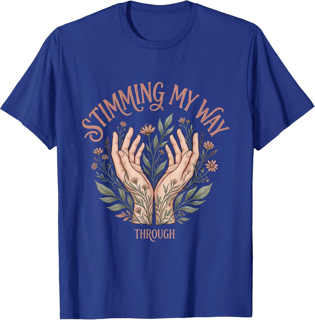 Men's Stimming My Way Through Rizz Em With The Tism T-Shirt - Royal Blue
