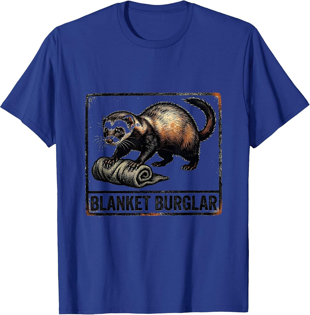 Men's Blanket Burglar Funny Ferret Lover Gift Ferret Owner T-Shirt - Royal Blue
