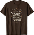 Bubbly Nights Bright Futures New Years Design T-Shirt - Brown