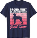 Proud Aunt of a Very Spoiled Great Dane Aunt T-Shirt - Navy Blue