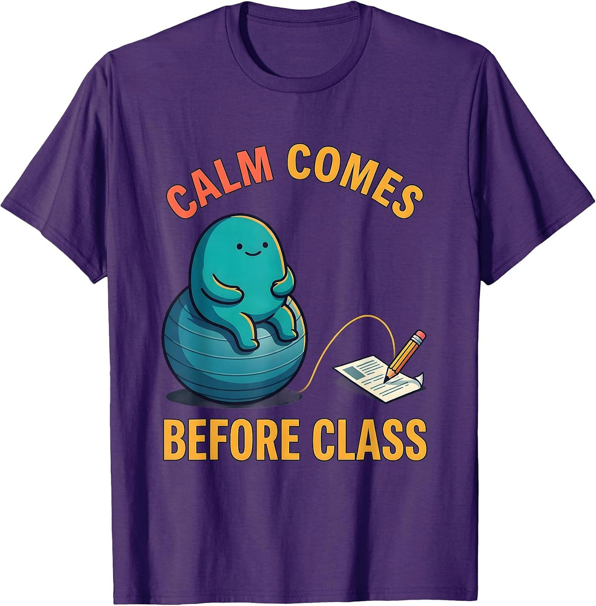 Calm Comes Before Class Occupational Therapy Sensory T-Shirt - Purple