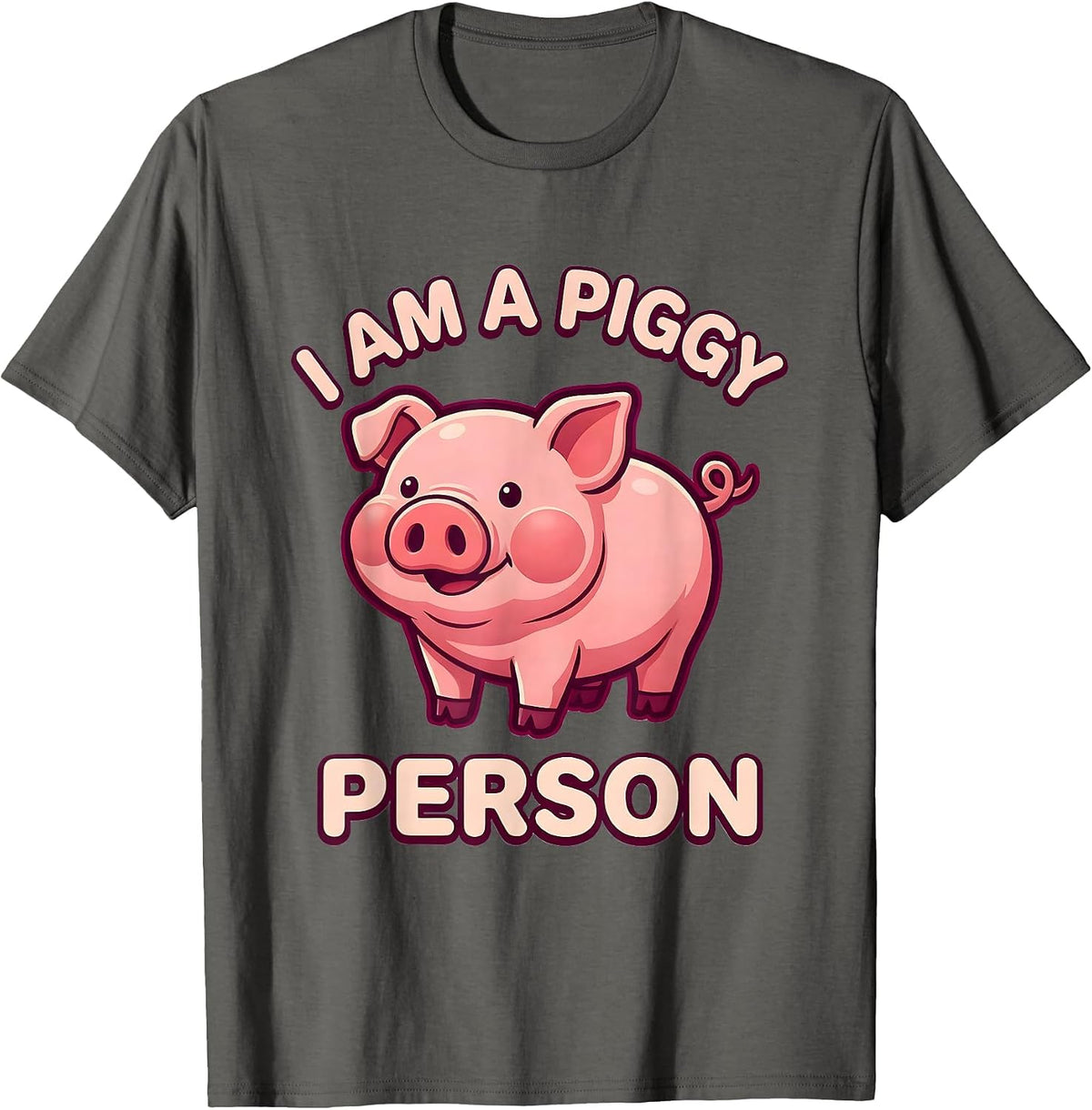 Men's I Am A Piggy Person Cute Kawaii Pig Lover Farm Animal Humor T-Shirt - Asphalt Grey