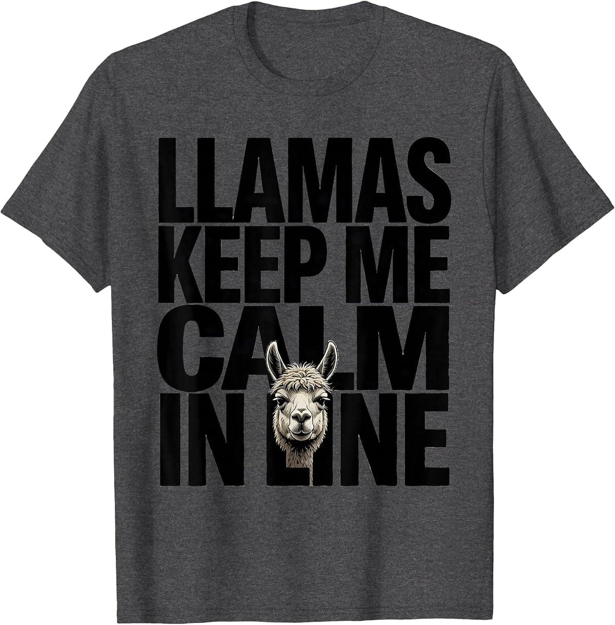 Llamas Keep Me Calm In Line Funny Llama Alpaca Animal Lover T-Shirt - Dark Heather Grey
