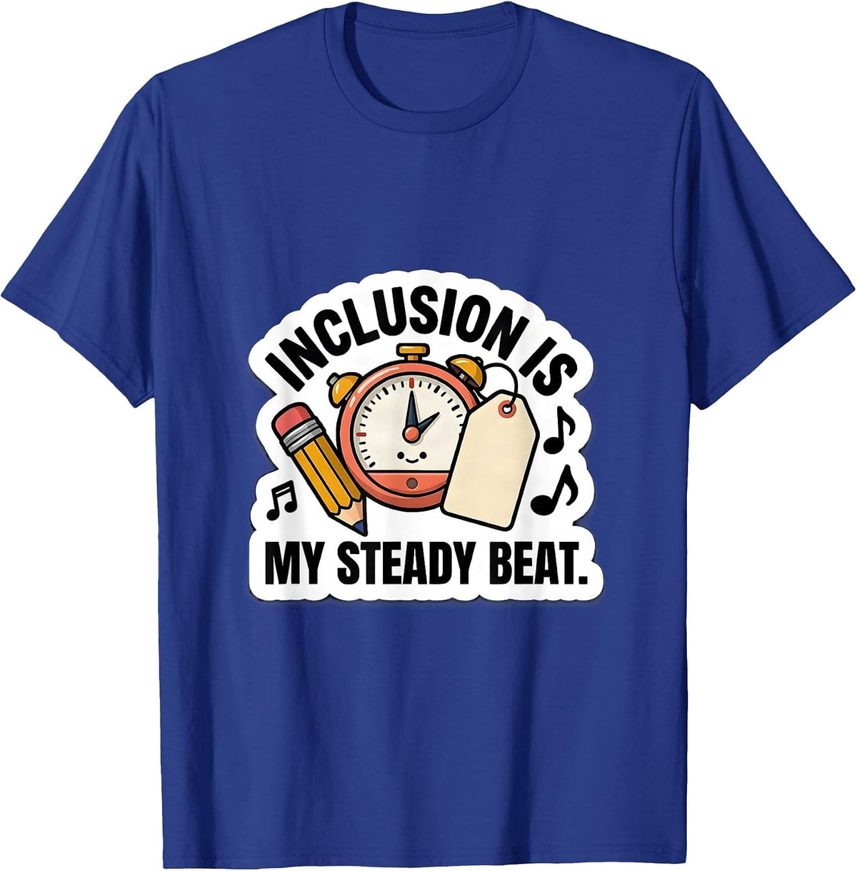 Inclusion Is My Steady Beat Inspirational Special Education T-Shirt - Royal Blue