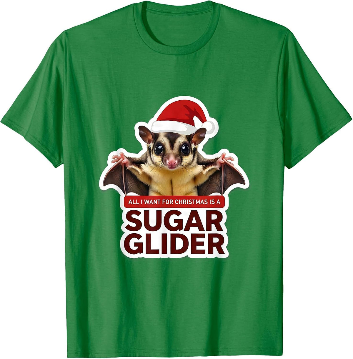 Men's All I Want For Christmas Is A Sugar Glider Funny T-Shirt - Kelly Green