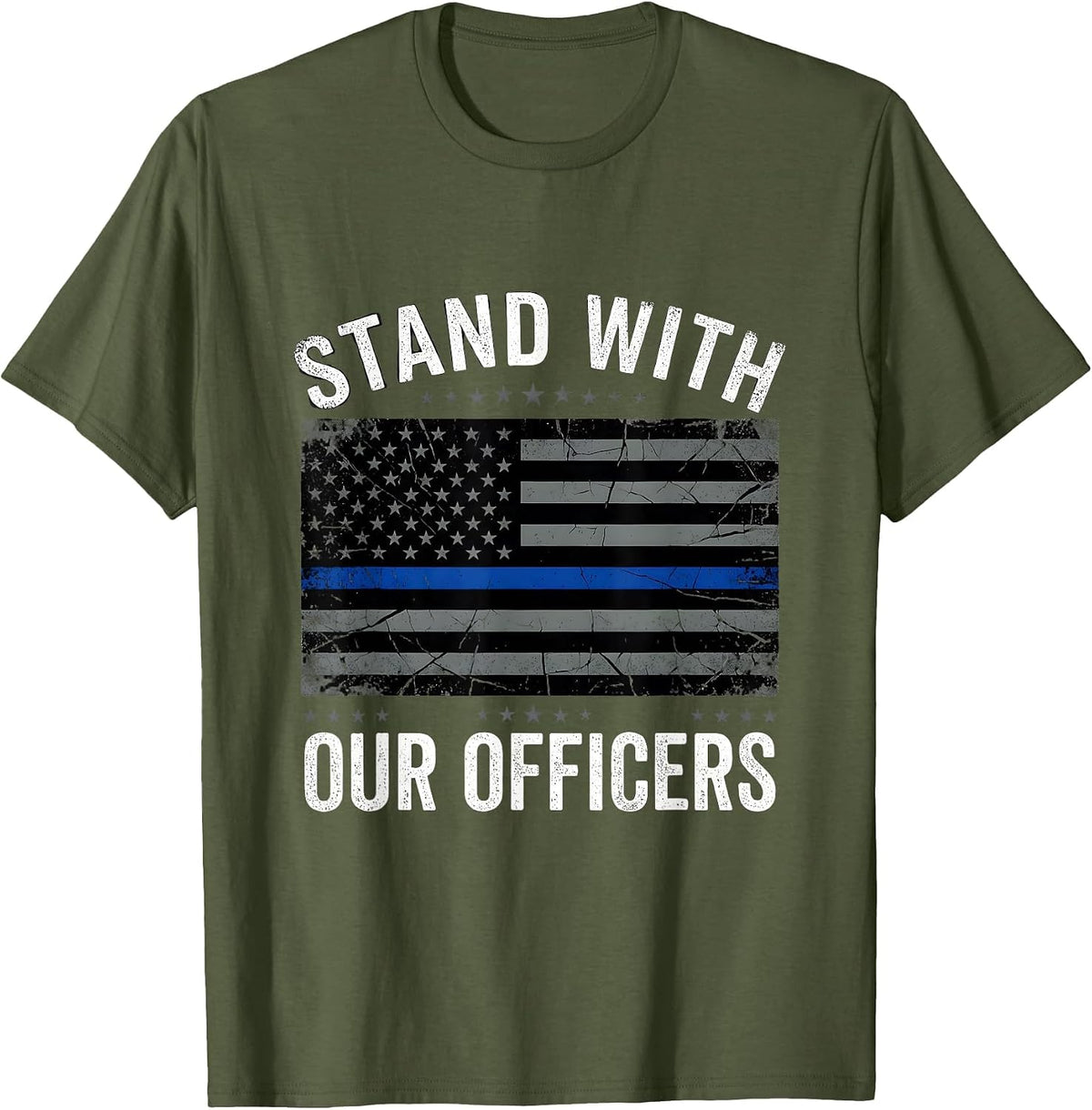 Men's Stand With Our Officers Thin Blue Line Police Support T-Shirt - Olive Green