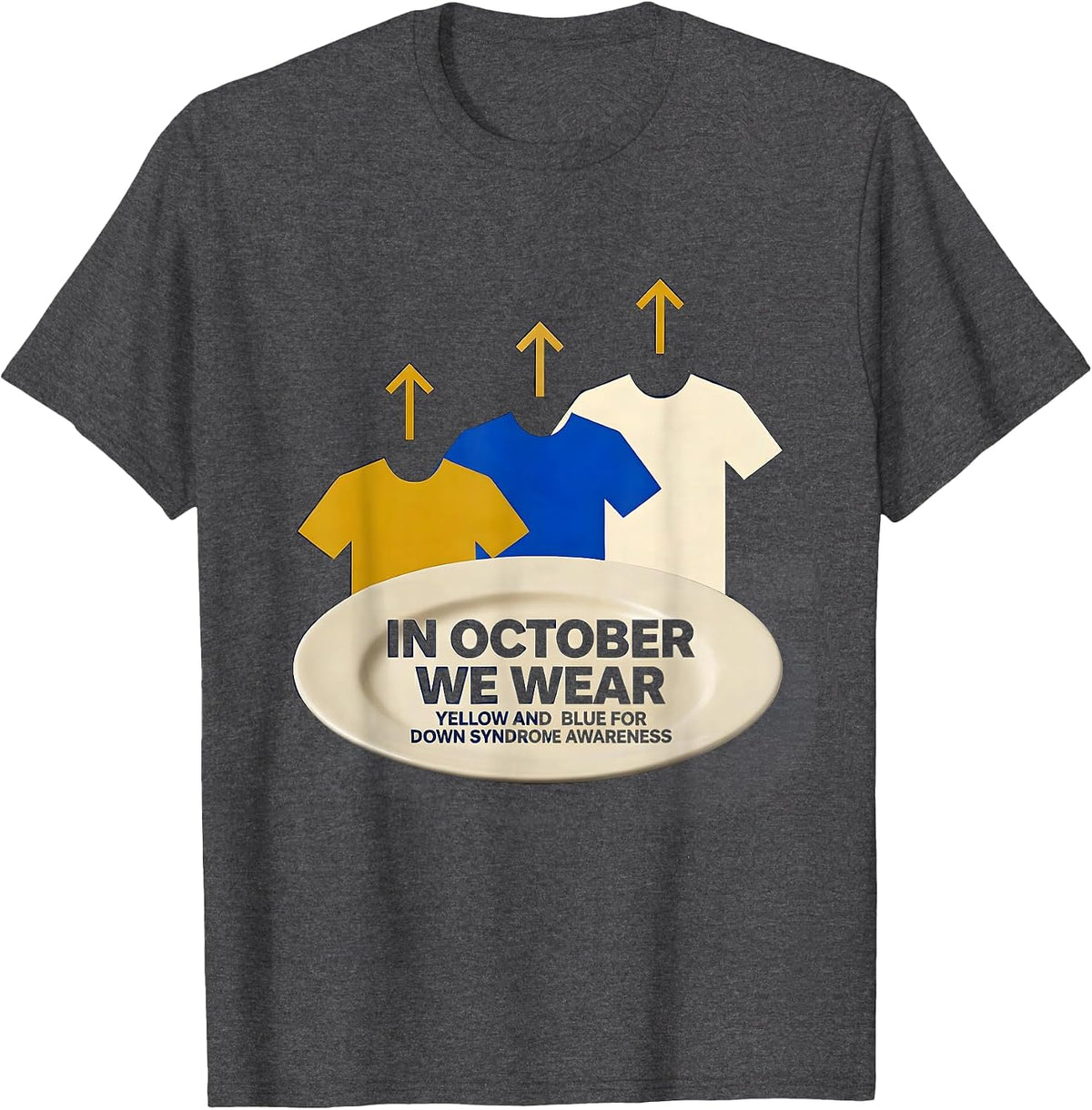 In October We Wear Yellow And Blue Down Syndrome Awareness T-Shirt - Dark Heather Grey