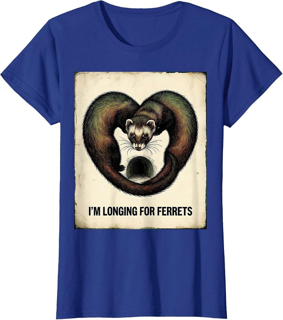 Women's I’m Longing For Ferrets Vintage Ferret Lover Funny Small T-Shirt - Royal Blue