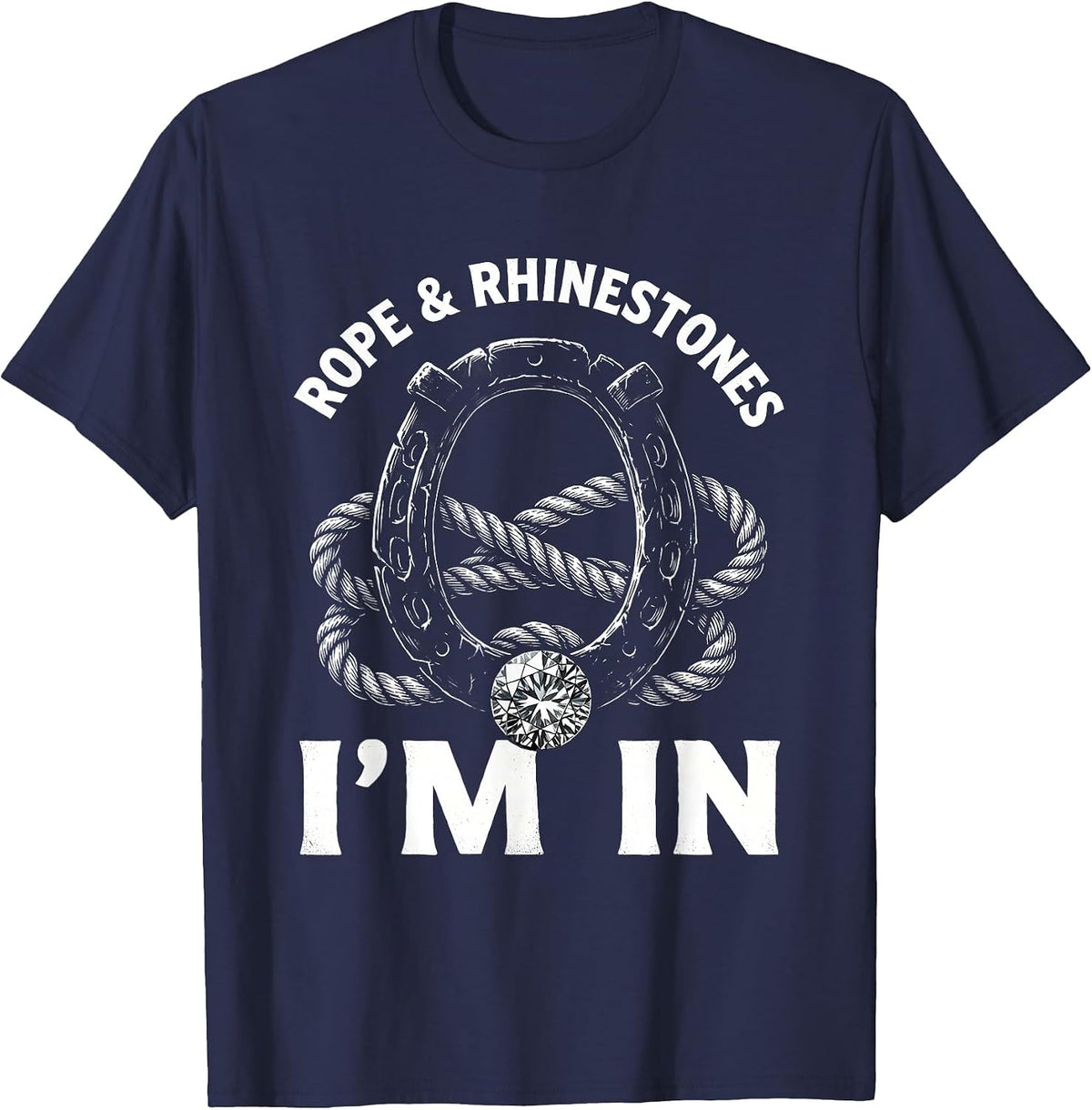Rope & Rhinestones, I'm In Western Cowgirl Rodeo Lifestyle T-Shirt - Navy Blue