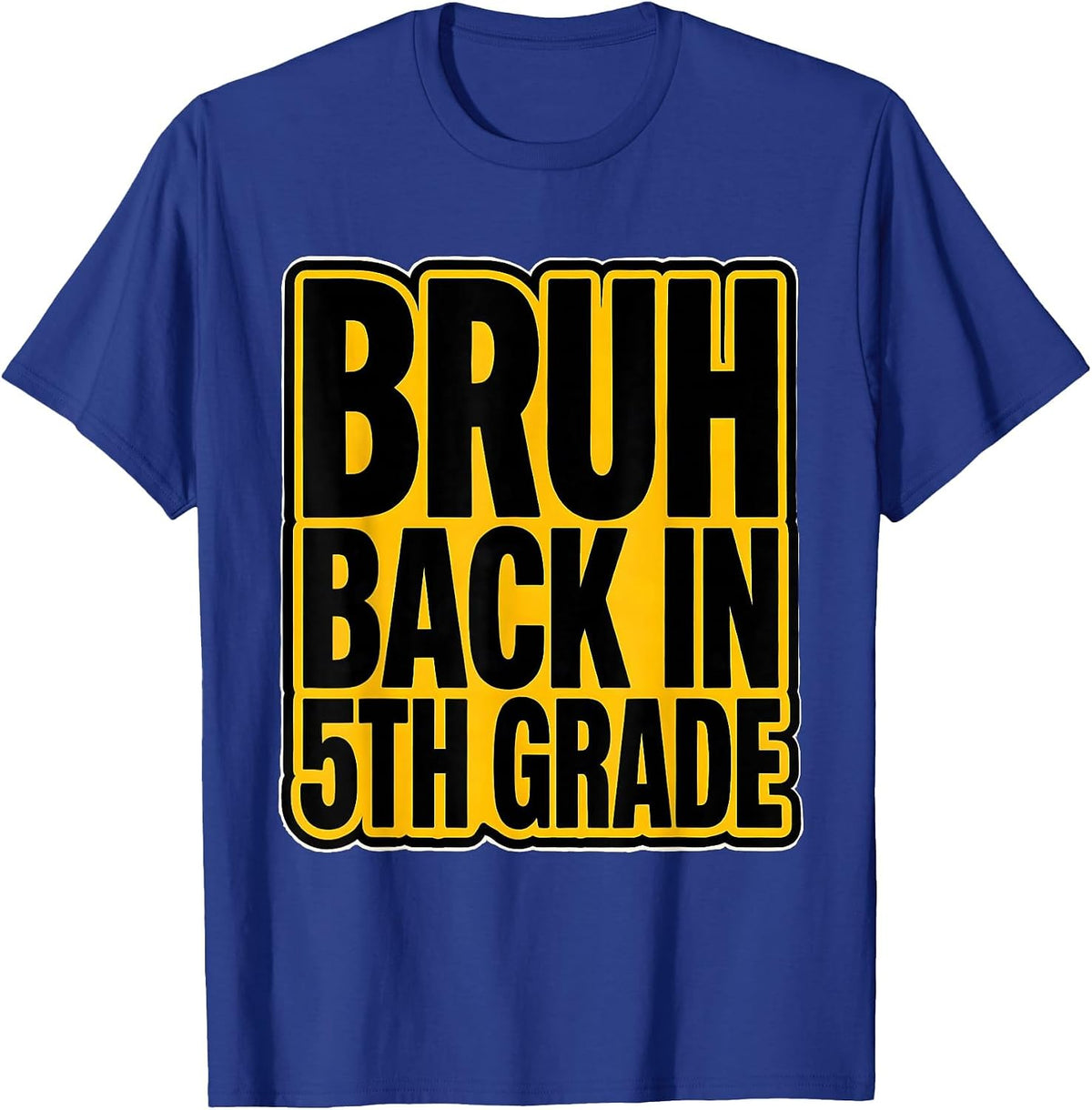 Men's Bruh Back In 5th Grade Funny Back To School Kids First Day T-Shirt - Royal Blue