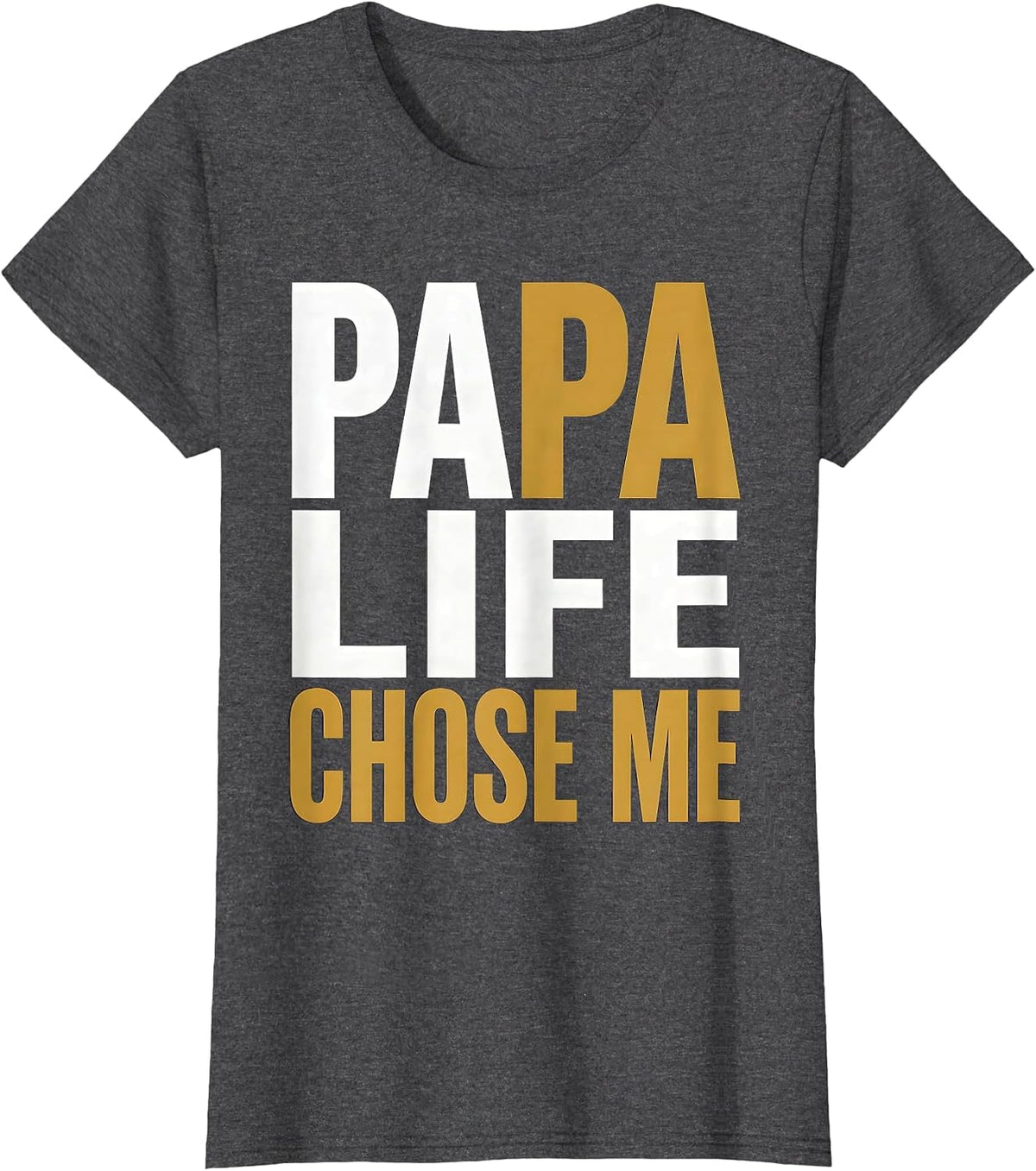 Women's Papa Life Chose Me Proud Father Design T-Shirt - Dark Heather Grey