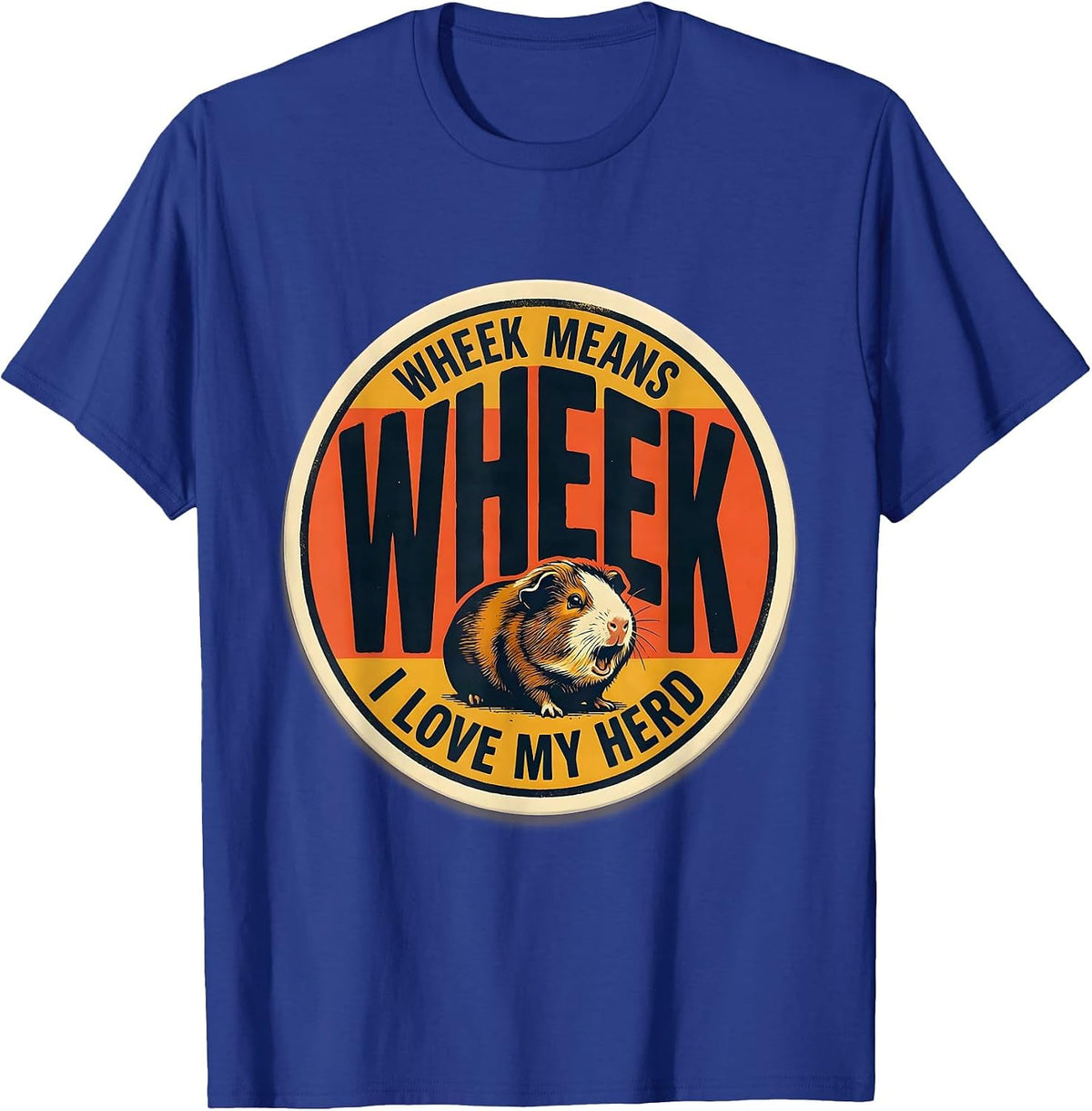 Wheek Means I Love My Herd Funny Guinea Pig Owner Cavy Lover T-Shirt - Royal Blue