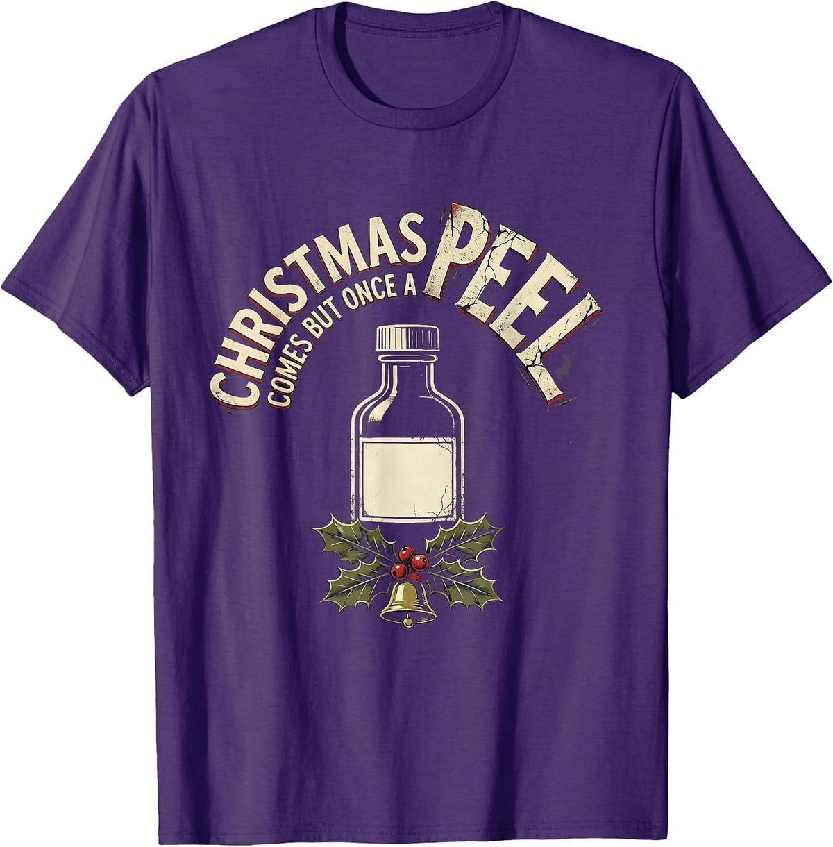 Christmas Comes But Once A Peel Distressed Esthetician T-Shirt - Purple