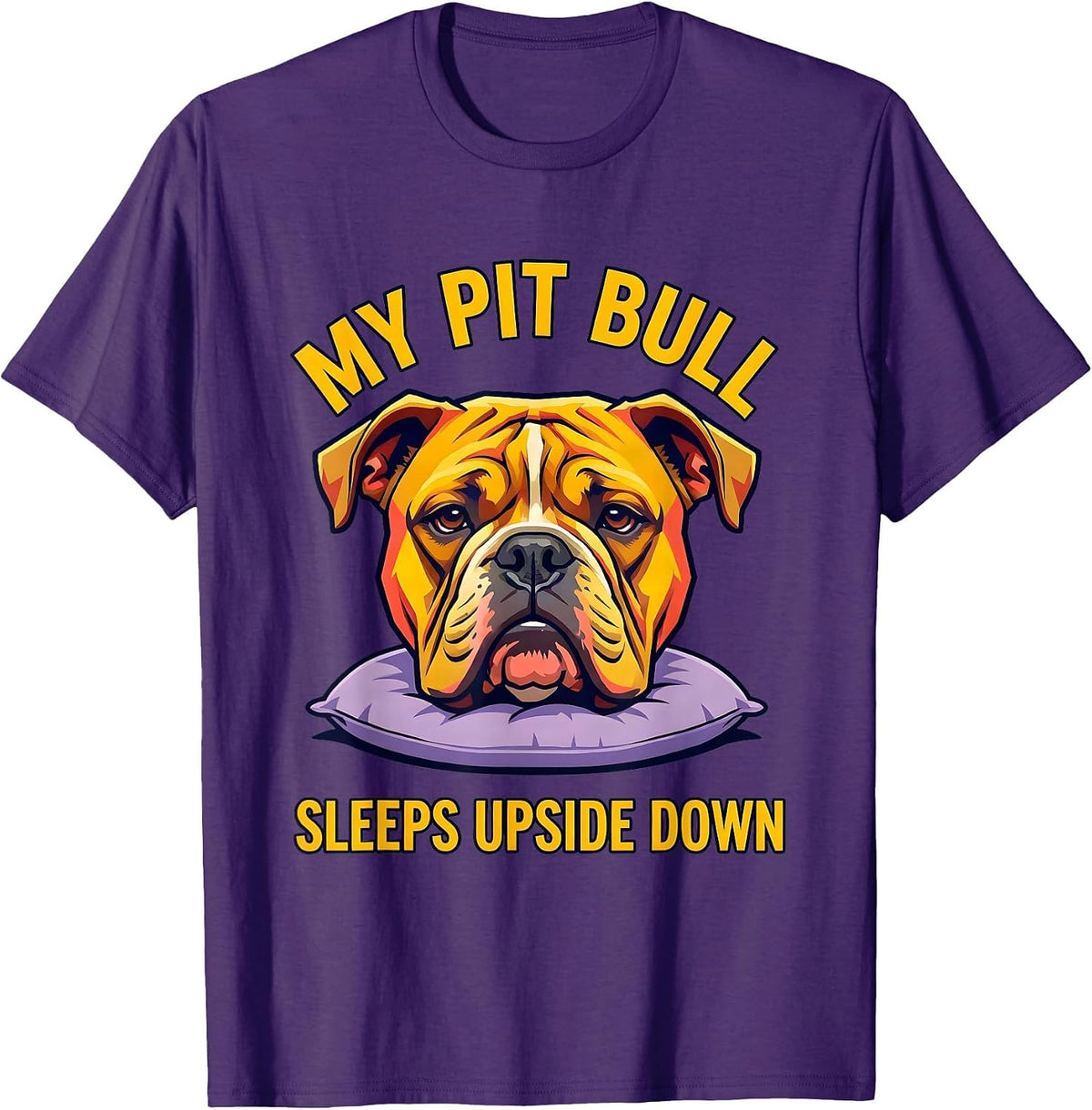 My Pit Bull Sleeps Upside Down Funny Pitbull Dog Mom Humor T-Shirt - Purple