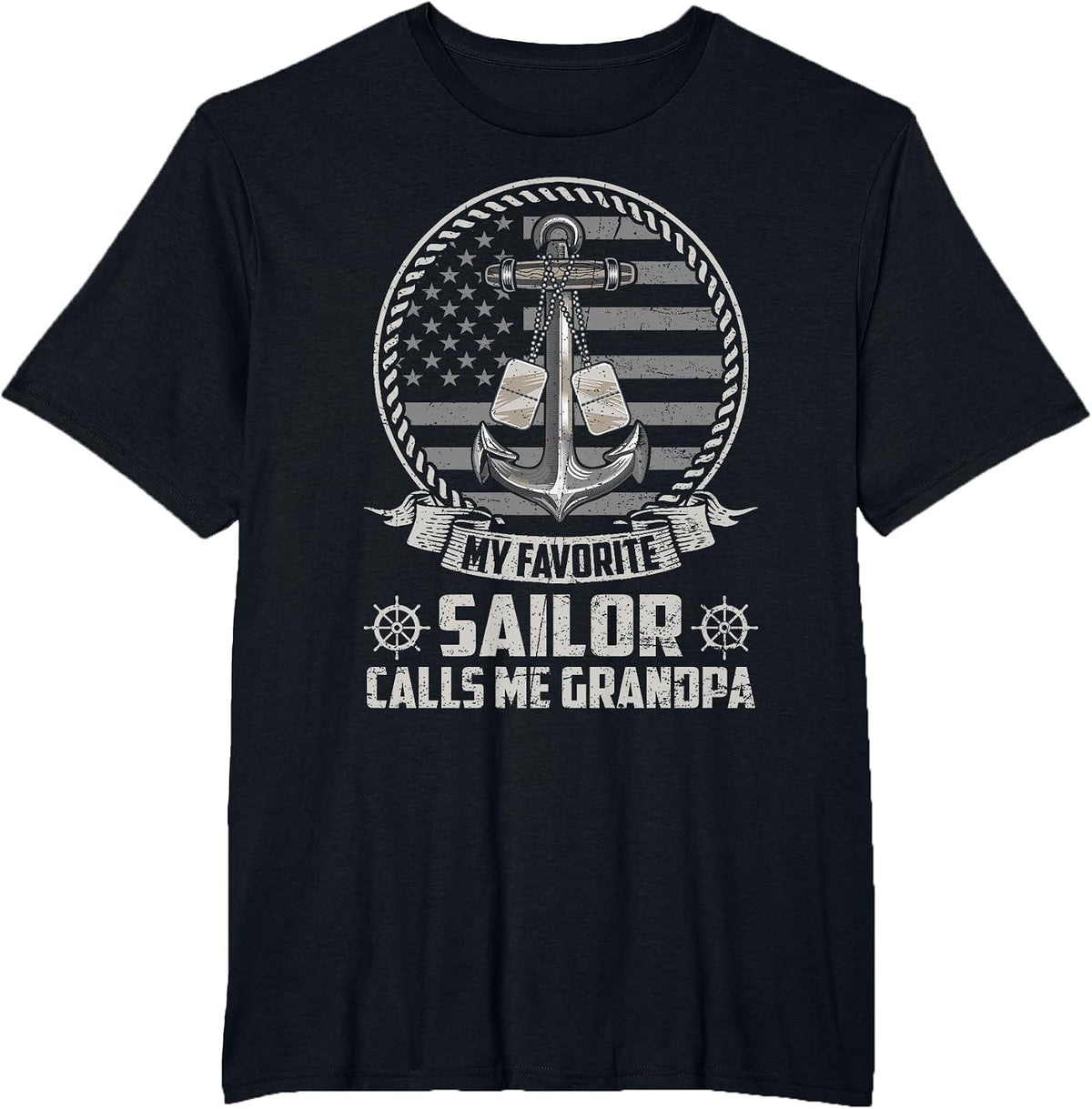My Favorite Sailor Calls Me Grandpa Flag US Veteran Military T-Shirt - Black