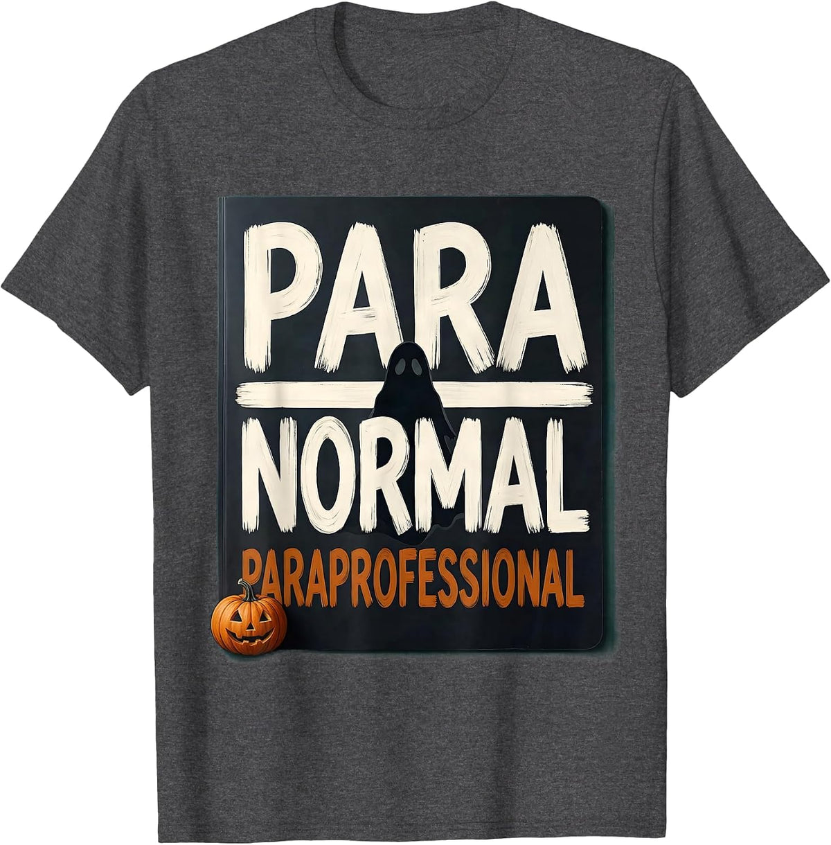 Men's Para Normal Paraprofessional Sped Teacher Aide Halloween T-Shirt - Dark Heather Grey
