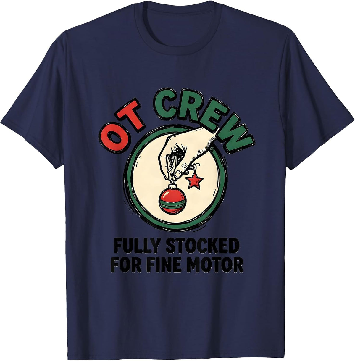 Men's OT Crew Fully Stocked For Fine Motor Funny Occupational T-Shirt - Navy Blue