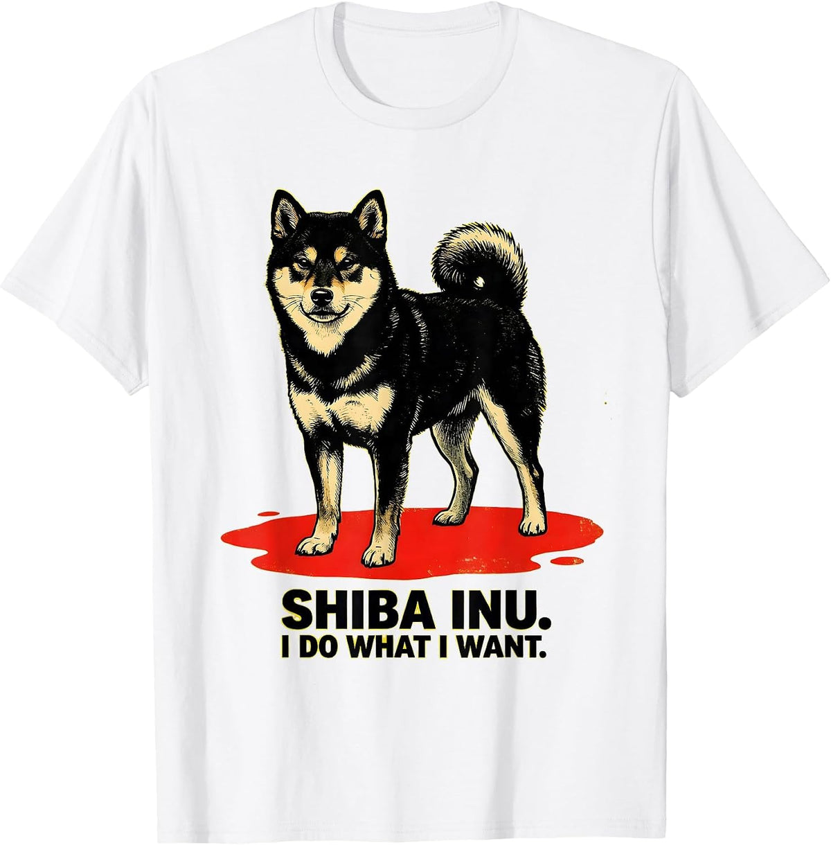 Men's Shiba Inu I Do What I Want Funny Dog Lover Gift Women Girls T-Shirt - White