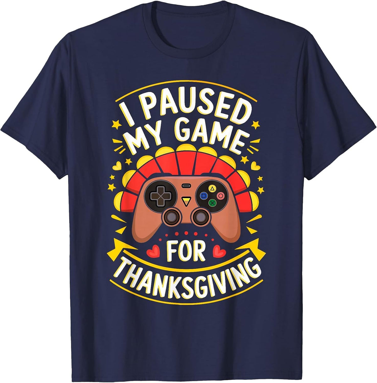I Paused My Game for Thanksgiving Shirt Adult Kids Men Women T-Shirt - Navy Blue