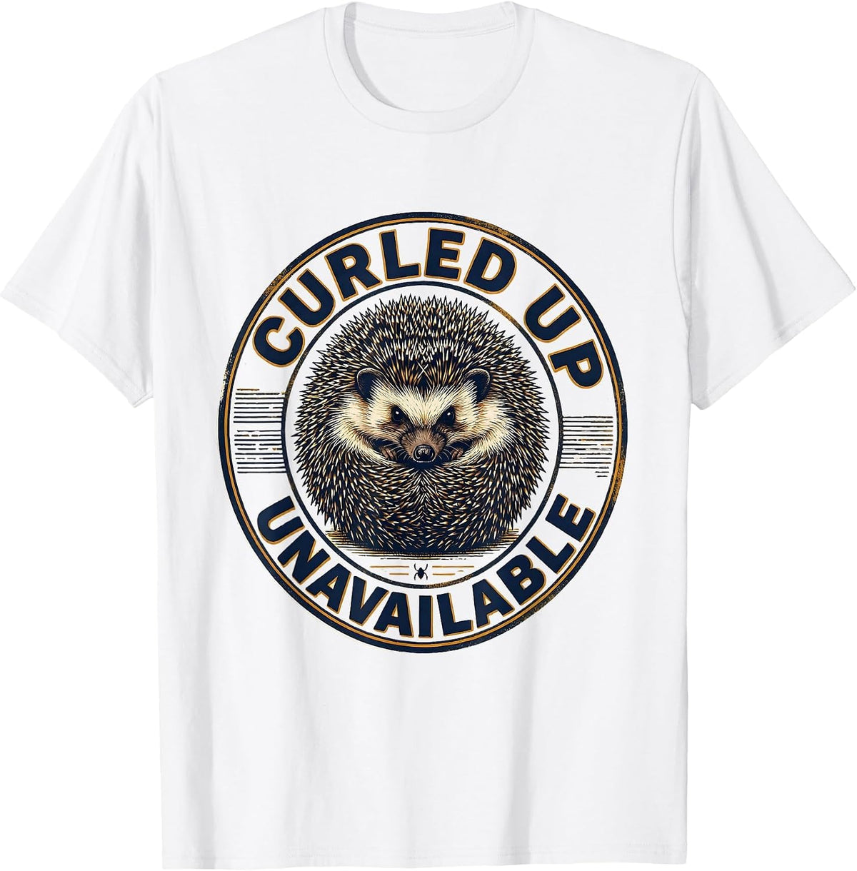 Men's Curled Up, Unavailable Funny Hedgehog Lover Quirky Humor T-Shirt - White