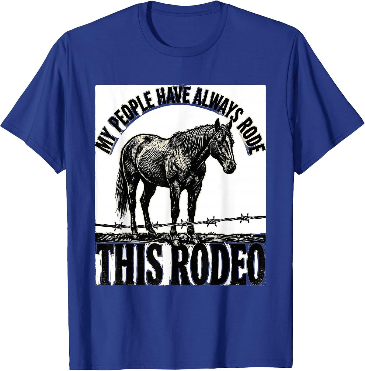 Men's My People Have Always Rode This Rodeo Western Cowgirl Pride T-Shirt - Royal Blue