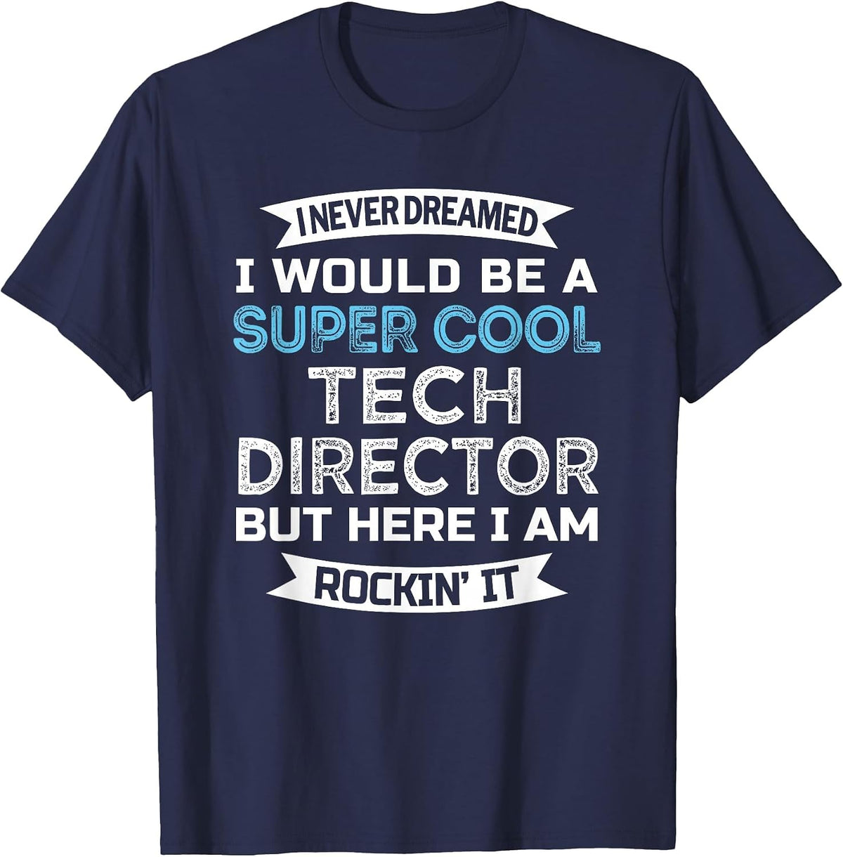 Tech Director Tshirt Funny Job T-Shirt - Navy Blue
