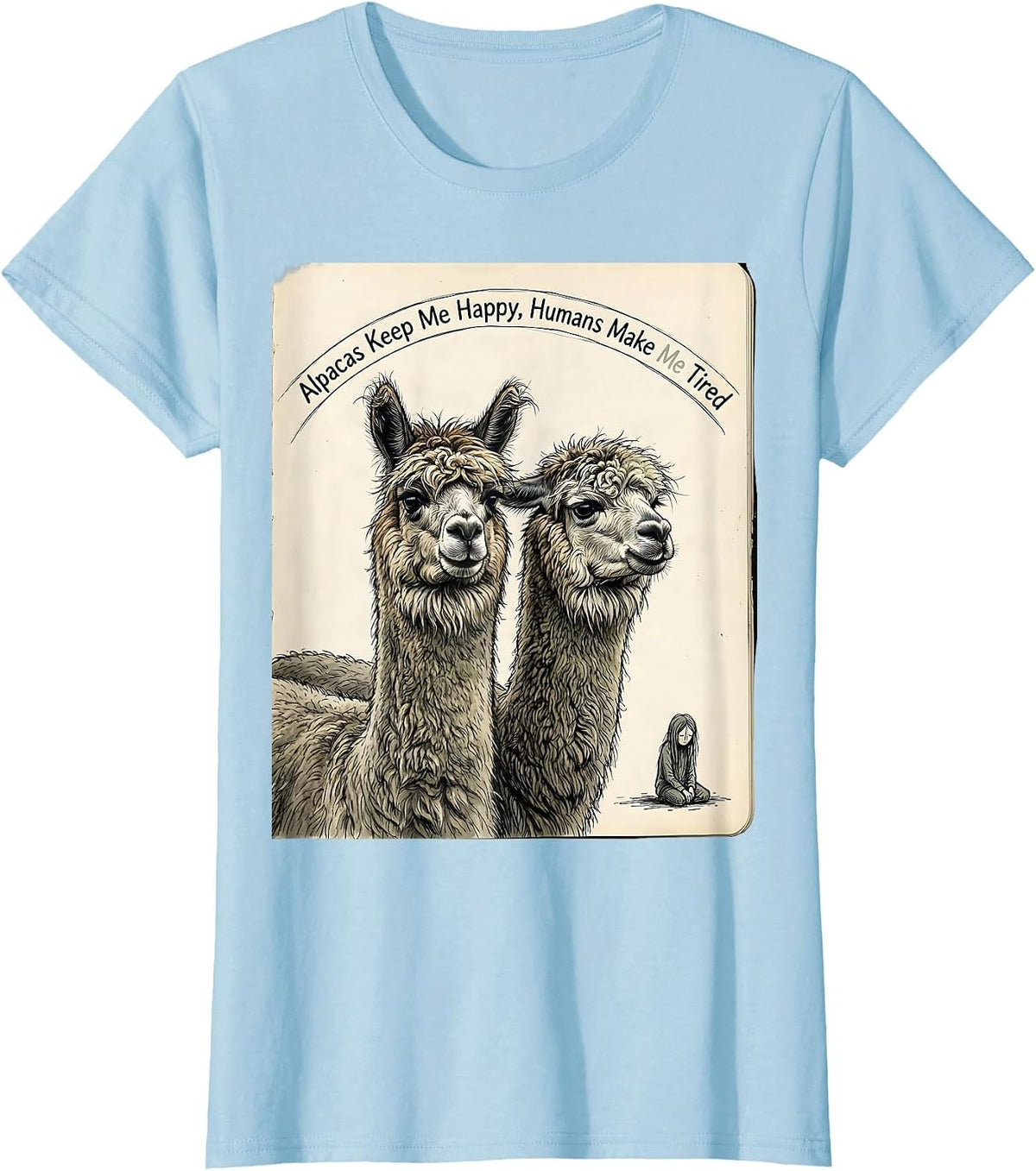 Women's Alpacas Keep Me Happy Humans Make Me Tired Pet Lover T-Shirt - Baby Blue